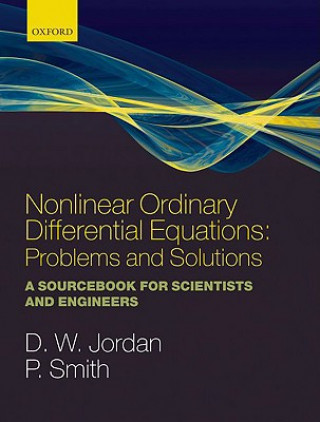 Carte Nonlinear Ordinary Differential Equations: Problems and Solutions Dominic Jordan