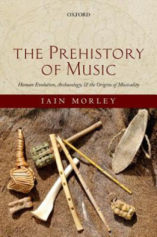 Carte Prehistory of Music Iain Morley