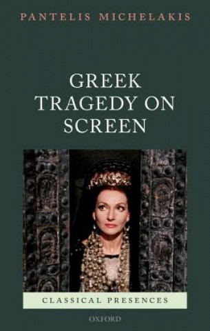Kniha Greek Tragedy on Screen Michelakis