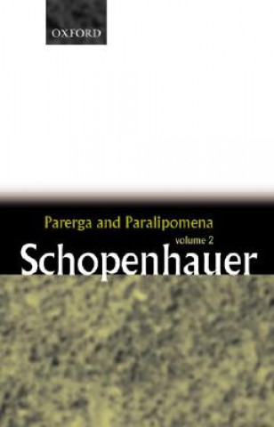 Kniha Parerga and Paralipomena: Volume 2: Short Philosophical Essays Arthur Schopenhauer