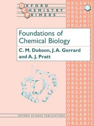 Knjiga Foundations of Chemical Biology C.M. Dobson