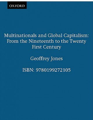 Książka Multinationals and Global Capitalism Geoffrey Jones