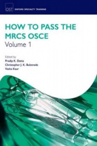 Kniha How to Pass the MRCS OSCE Volume 1 