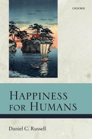 Carte Happiness for Humans Daniel C. (University of Arizona) Russell