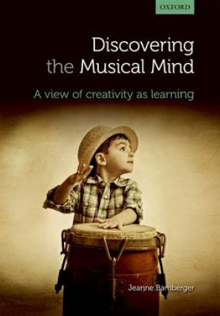 Carte Discovering the musical mind Jeanne Shapiro Bamberger