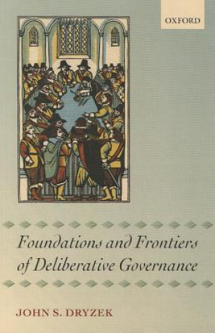 Βιβλίο Foundations and Frontiers of Deliberative Governance Dryzek