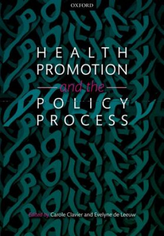 Kniha Health Promotion and the Policy Process Carole Clavier