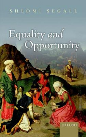 Knjiga Equality and Opportunity Shlomi Segall