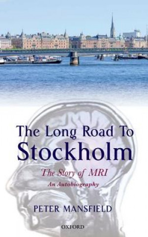 Könyv Long Road to Stockholm Peter Mansfield