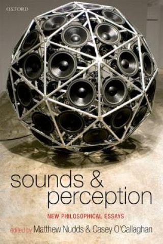 Knjiga Sounds and Perception Matthew Nudds