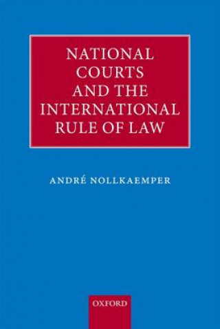 Книга National Courts and the International Rule of Law Nollkaemper