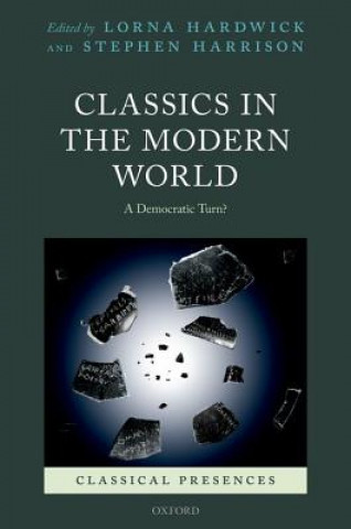 Książka Classics in the Modern World Lorna Hardwick