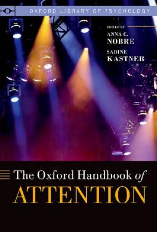 Kniha Oxford Handbook of Attention Anna C Nobre
