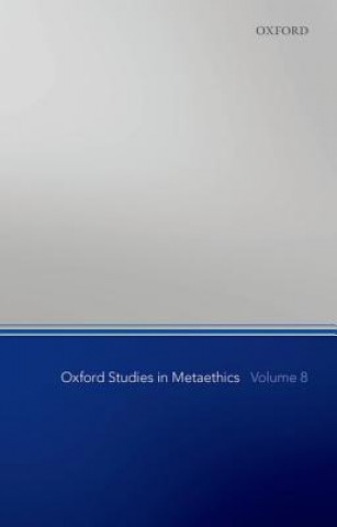 Könyv Oxford Studies in Metaethics, Volume 8 Russ Shafer-Landau