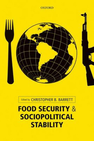 Carte Food Security and Sociopolitical Stability Christopher B. Barrett