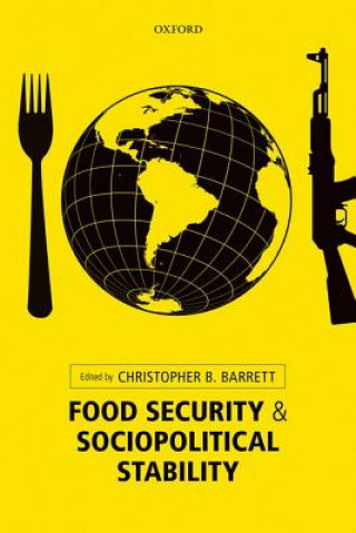 Könyv Food Security and Sociopolitical Stability Christopher B. Barrett