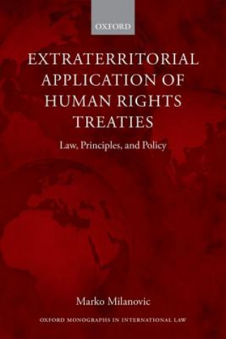 Könyv Extraterritorial Application of Human Rights Treaties Milanovic
