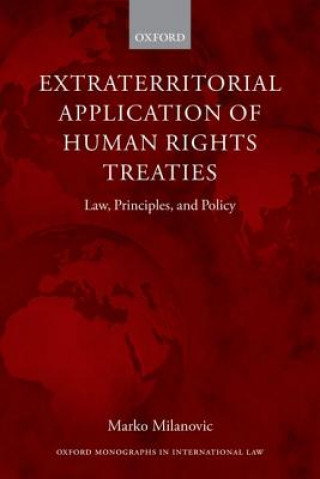 Kniha Extraterritorial Application of Human Rights Treaties Milanovic