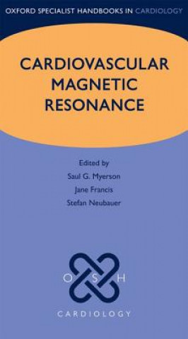 Kniha Cardiovascular Magnetic Resonance Saul G. Myerson