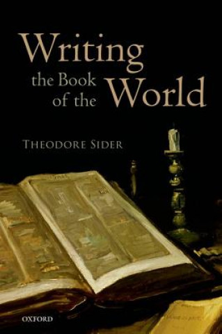 Carte Writing the Book of the World Theodore (Cornell University) Sider