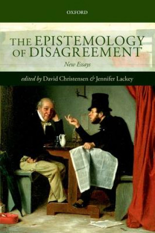 Könyv Epistemology of Disagreement David Christensen