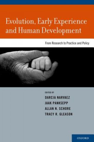 Kniha Evolution, Early Experience and Human Development Darcia Narvaez