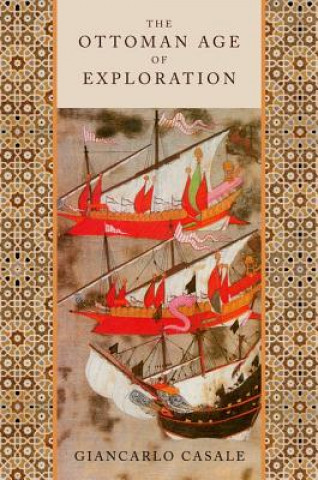Könyv Ottoman Age of Exploration Casale