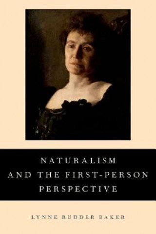 Carte Naturalism and the First-Person Perspective Lynne Rudder Baker