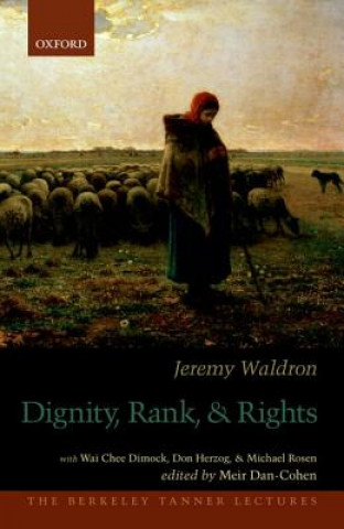 Carte Dignity, Rank, and Rights Waldron