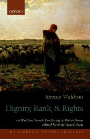 Книга Dignity, Rank, and Rights Waldron