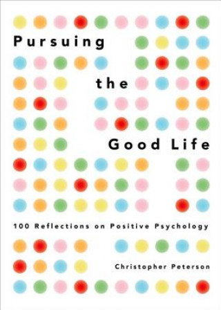 Carte Pursuing the Good Life Christopher Peterson