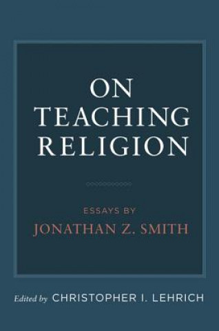 Kniha On Teaching Religion Christopher I. Lehrich