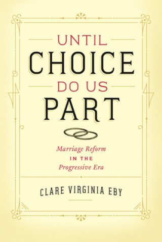 Carte Until Choice Do Us Part Clare Virginia Eby