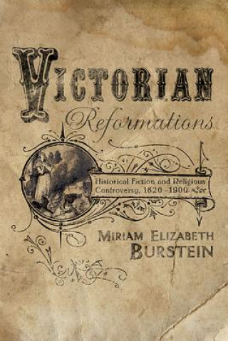 Kniha Victorian Reformations Miriam Elizabeth Burstein