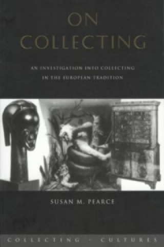 Kniha On Collecting Susan M Pearce