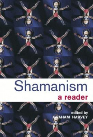 Kniha Shamanism Graham Harvey