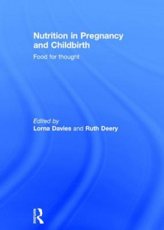 Kniha Nutrition in Pregnancy and Childbirth Lorna Davies