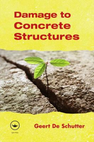 Knjiga Damage to Concrete Structures Geert De Schutter