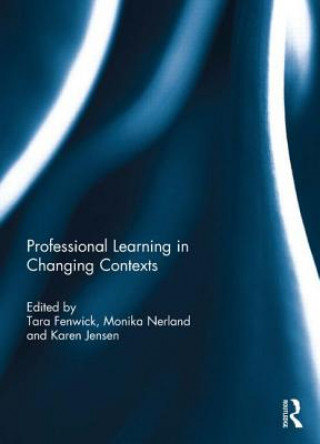 Книга Professional Learning in Changing Contexts Tara Fenwick
