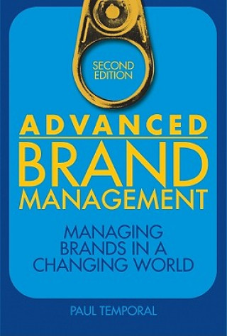 Knjiga Advanced Brand Management Paul Temporal