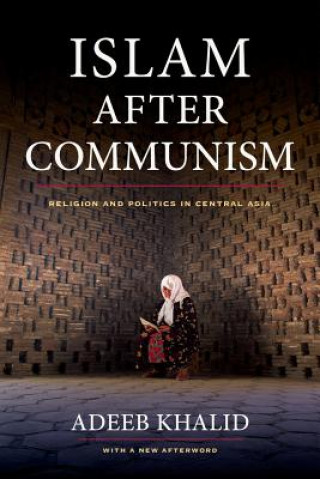 Kniha Islam after Communism Adeeb Khalid