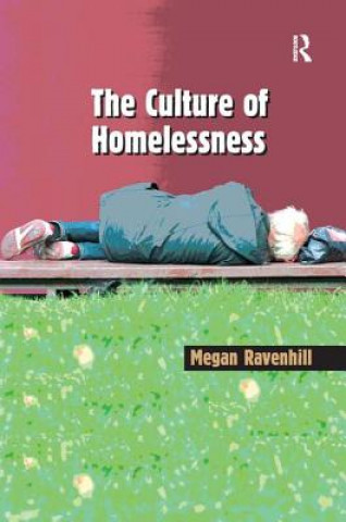 Kniha Culture of Homelessness Megan Ravenhill