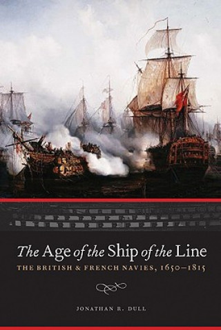 Carte Age of the Ship of the Line Jonathan R Dull