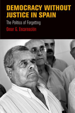 Book Democracy Without Justice in Spain Omar G Encarnacion