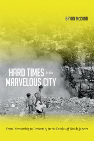 Книга Hard Times in the Marvelous City Bryan McCann