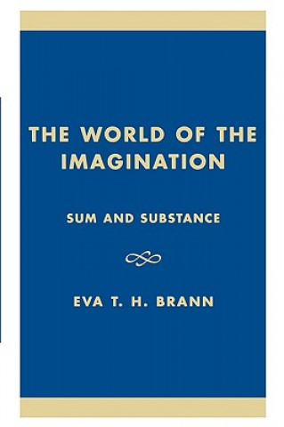 Kniha World of the Imagination Eva T.H. Brann