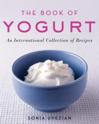 Knjiga Book of Yogurt Sonia Uvezian