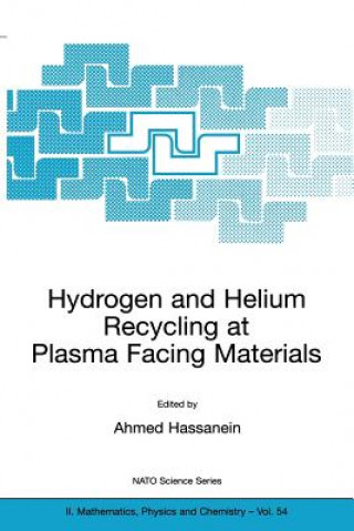 Kniha Hydrogen and Helium Recycling at Plasma Facing Materials Ahmed Hassanein