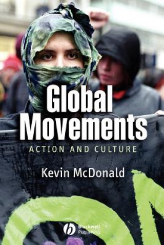 Livre Global Movements - Action and Culture Kevin McDonald