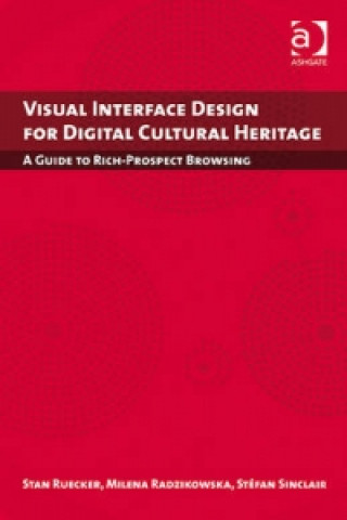 Libro Visual Interface Design for Digital Cultural Heritage Stan Ruecker